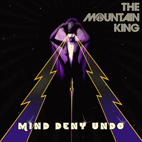 The Mountain King : Mind Deny Undo